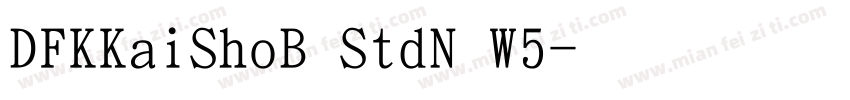 DFKKaiShoB StdN W5字体转换